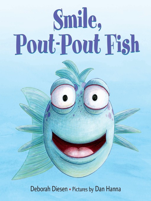 Title details for Smile, Pout-Pout Fish by Deborah Diesen - Available